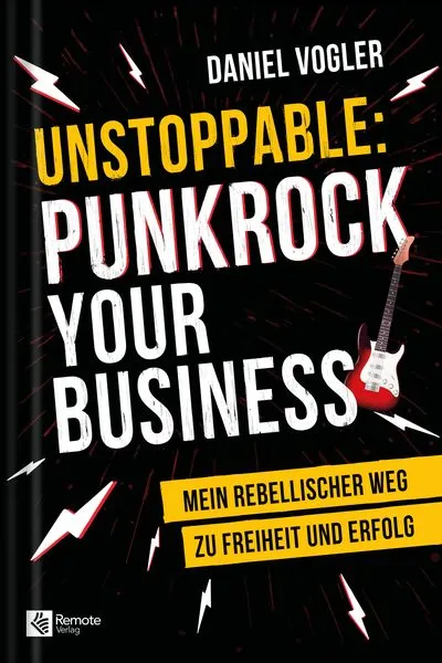 Buchcover: Daniel Vogler Unstoppable Punkrock Your Business