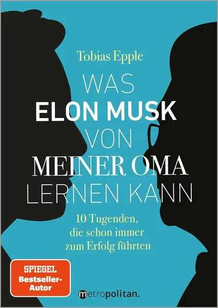 Buchcover: Tobias Epple Was Elon Musk Von Meiner Oma Lernen Kann